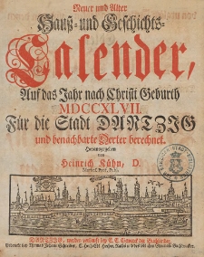 Neuer und Alter Hauß- und Geschichts-Calender, Auf das Jahr nach Christi Geburth [...] 1747