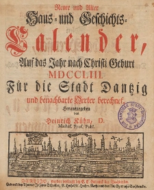 Neuer und Alter Hauß- und Geschichts-Calender, Auf das Jahr nach Christi Geburth [...] 1753