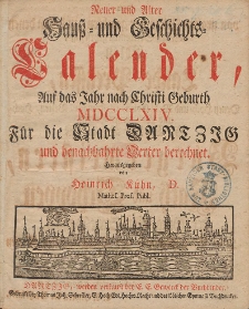 Neuer und Alter Hauß- und Geschichts-Calender, Auf das Jahr nach Christi Geburth [...] 1764