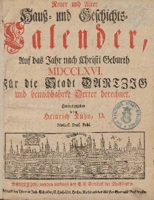 Neuer und Alter Hauß- und Geschichts-Calender, Auf das Jahr nach Christi Geburth [...] 1765