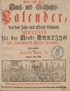 Neuer und Alter Hauß- und Geschichts-Calender, Auf das Jahr nach Christi Geburth [...] 1766