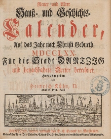 Neuer und Alter Hauß- und Geschichts-Calender, Auf das Jahr nach Christi Geburth [...] 1770