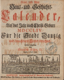 Neuer und Alter Hauß- und Geschichts-Calender, Auf das Jahr nach Christi Geburth [...] 1754
