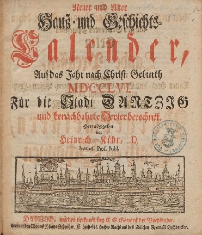 Neuer und Alter Hau&szlig;- und Geschichts-Calender, Auf das Jahr nach Christi Geburth [...] 1756