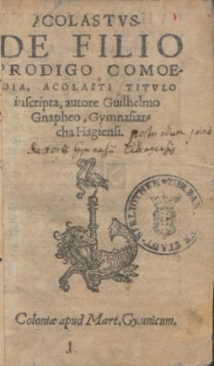Acolastvs : de filio prodigo comoedia Acolasti titulo inscripta