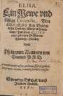 Elisa : Ein Newe vnd l&uuml;stige Comoedia : Von Eduardo dem Dritten dieses Namens, K&ouml;nige in Engellandt, Vnd Fraw Elisen, einer gebornen Gr&auml;ffin von Warwitz