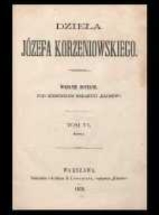 Dzieła Józefa Korzeniowskiego. T. 6