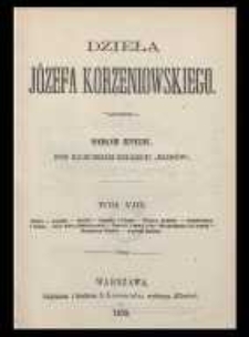 Dzieła Józefa Korzeniowskiego. T. 8