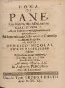 De Pane Ejus Natura, usu, Affectionibus. Exercitatio V. Azymi Panis naturam & fermentatum in genere pertexens. Ad Sententiarum Collationem in Gymnasio Gedanensi Proposita. Pr&aelig;side Henrico Nicolai. Philos. Professore /