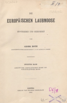 Die europ&auml;ischen Laubmoose. Bd. 2, Schluss der akrokarpischen Moose und pleurokarpische Moose
