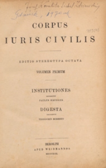 Corpus iuris civilis : editio stereotypa octava. Vol. 1, Institutiones