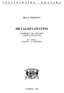 Metaloznawstwo: materiały do ćwiczeń laboratoryjnych