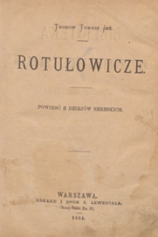 Rotułowicze : powieść z dziej&oacute;w serbskich
