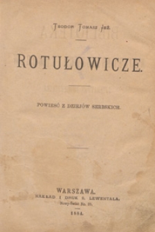 Rotułowicze : powieść z dziejów serbskich