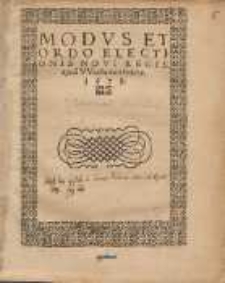 Modvs Et Ordo Electionis Novi Regis : apud VVarsouiam habit&aelig; 1573