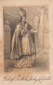 Żywot Andrzeja Zawiszy Trzebickiego biskupa krakowskiego i księcia siewierskiego