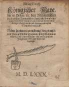 Absag Brieff, K&ouml;niglicher Mayestat in Polen, etc. dem Moscouitischen abscheulichen Tyrannischen Feind, durch einen f&uuml;rnemen vom Adel, Lopazmski genandt, von hochermelter K&ouml;nigl[icher] Mayest[at] vor seinem Ausszug, mit blossem S&auml;bel j&uuml;ngst vberschickt [...].