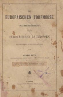 Die europ&auml;ischen Torfmoose : Nachtragsheft zu den Europ&auml;ischen Laubmoosen