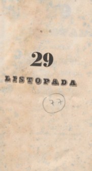 29 listopada w roku 1837 w Londynie, w Paryżu, w Edynburgu