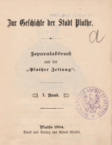 Zur Geschichte der Stadt Plathe. Bd. 1