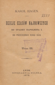 Dzieje czas&oacute;w najnowszych od upadku Napoleona I do przedednia roku 1848. T. 2