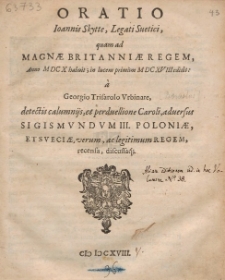 Oratio Ioannis Skytte, [...] quam ad Magnæ Britanniæ Regem, Anno MDCX habuit; in lucem primum MDCXVIII edidit /