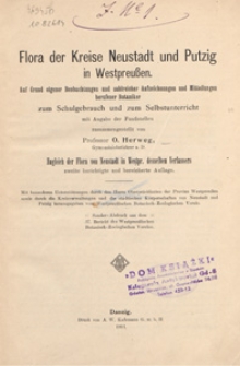 Flora der Kreise Neustadt und Putzig in Westpreu&szlig;en : auf Grund eigener Beobachtungen und zahlreicher Aufzeichnungen und Mitteilungen berufener Botaniker [...] mit Angabe der Fundstellen