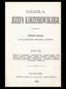 Dzieła Józefa Korzeniowskiego. T. 11