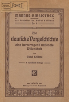 Die deutsche Vorgeschichte : eine hervorragend nationale Wissenschaft