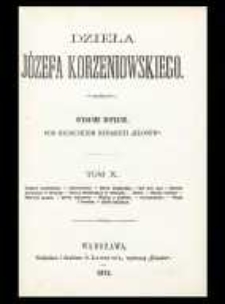 Dzieła Józefa Korzeniowskiego. T. 10