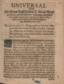 Universal : Oder Ein offenes Aussschreiben, I. K&ouml;nig: Mayst. zu Polen vnd Schweden : darinnen gr&uuml;ndlich vnd vmbst&auml;ndig berichtet wird, wie die Stadt Smolensko von der harten Mosskowitischen bel&auml;gerung befreyet worden.