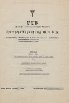 Bericht &uuml;ber die Bilanzpr&uuml;fung auf Grund des &sect; 135 ActG. der Danziger Malzfabrik GMBH. f&uuml;r das Gesch&auml;ftsjahr 1941/42
