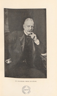 Mémoires du chancelier prince de Bülow. T. 1, 1897-1902 - le Secrétariat d'État des Affaires étrangeres et les premières années de chancellerie
