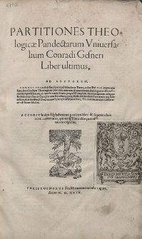 Partitiones Theologicæ, Pandectarum Vniuersalium Conradi Gesneri Liber ultimus