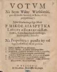 Votvm Na Seym Walny Warszawski pro vltima die Ianuarij, w Roku 1635 przypadaiący [...] /