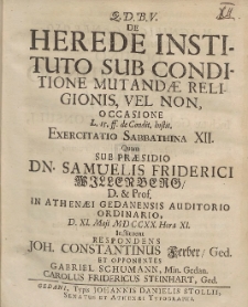 De Herede Instituto Sub Conditione Mutand&aelig; Religionis, Vel Non, Occasione L. 15. ff. de Condit. Instit. Exercitatio Sabbathina XII