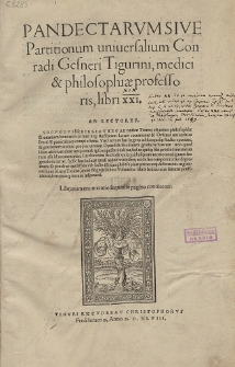 Pandectarvm Sive Partitionum uniuersalium Conradi Gesneri [...] libri XXI