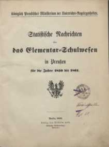 Statistische Nachrichten über das Elemantar-Schulwesen in Preussen für die Jahre 1859 bis 1861