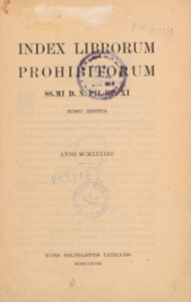 Index librorum prohibitorum SS. MI D. N. Pii PP. XI iussu editus anno MCMXXXVIII