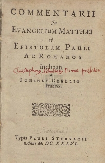 Commentarii In Evangelium Matth&aelig;i & Epistolam Pauli Ad Romanos inchoati