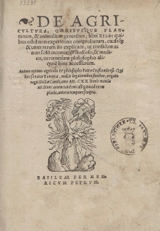 De Agricvltvra, Omnibvs'qve Plantarum, & animalium generibus, libri XII [...]