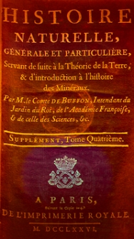 Histoire naturelle, generale et particuliere, servant de suite a la theorie de la terre & d'introduction a l'histoire des mineraux : supplement T. 4