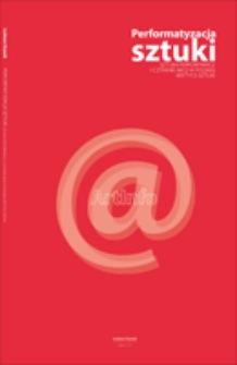 Performatyzacja sztuki. Sztuka performance i czynnik akcji w polskiej krytyce sztuki