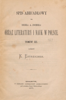 Spis abecadłowy do dzieła A. Jochera: Obraz literatury i nauk w Polsce tomów 3