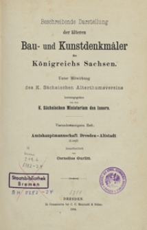 Beschreibende Darstellung der älteren Bau- und Kunstdenkmäler des Königreichs Sachsen. H. 24. Amtshauptmannschaft Dresden-Altstadt