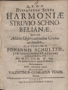 Disputatio Sexta Harmoniæ Struvio-Schnobelianæ