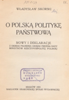 O polską politykę państwową : mowy i deklaracje z okresu pełnienia urzędu Prezesa Rady Ministr&oacute;w Rzeczypolspolitej Polskiej