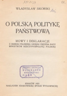 O polską politykę państwową : mowy i deklaracje z okresu pełnienia urzędu Prezesa Rady Ministrów Rzeczypolspolitej Polskiej