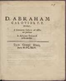 D. Abraham Calovius, P.P. invitat S. Literarum Cultores ad lectiones publicas In Athenæo Gedanens. instituendas