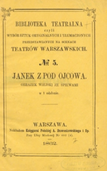 Janek z pod Ojcowa : obrazek wiejski ze śpiewami w jedn&eacute;j odsłonie